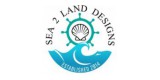Sea 2 Land Designs