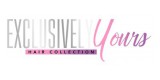 Exclusively Yours Hair