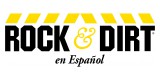Rock & Dirt en Español