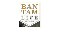 Bantam Life