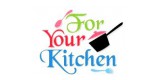 Four Your Kitchen