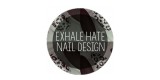 Exhale Hate Nails