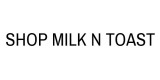 Milk N Toast