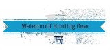 Waterproof Hunting Gear