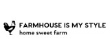 Farm House Is My Style