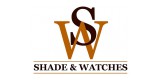 Shade and Watches