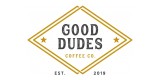 Good Dudes Coffee Co