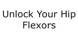 Unlock Your Hip Flexors