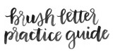 Brush Letter Practice Guide