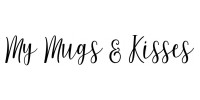 My Mugs and Kisses