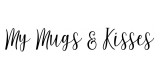 My Mugs and Kisses