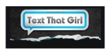 Text That Girl