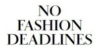 No Fashion Deadlines
