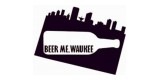 Beer Me. Waukee