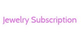 Jewelry Subscription