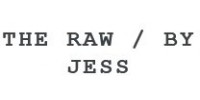 The Raw By Jess