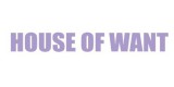 House Of Want