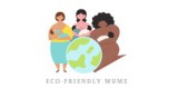 Eco Friendly Mums