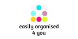 Easily Organised 4 You