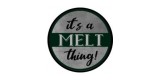 Its a Melt Thing