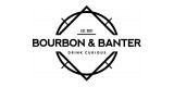 Bourbon and Banter