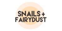 Snails and Fairydust