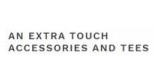 An Extra Touch Accessories and Tees