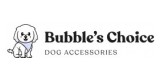Bubbles Choice Dog Accessories