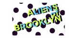Aliens Of Brooklyn