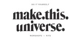Make This Universe