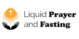 Liquid Prayer and Fasting