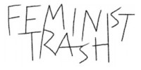 Feminist Trash