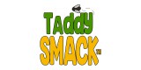 Taddy Smack