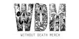 Without Death Merch