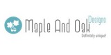 Maple and Oak Designs