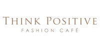 Think Positive Fashion Cafe