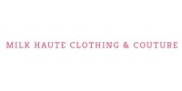 Milk Haute Clothing & Couture