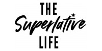 The Superlative Life