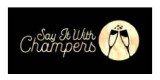 Say It With Champers