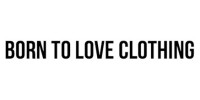 Born To Love Clothing