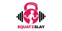 Squat 2 Slay