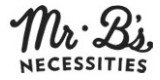Mr. B's Necessities