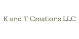 K And T Creations LLC