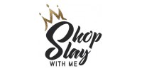 Shop Slay With Me