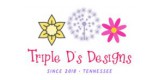 Triple Ds Designs