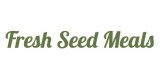 Fresh Seed Meals