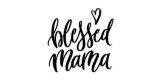The Blessed Mama Boutique