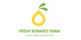 Fresh Borneo Farm
