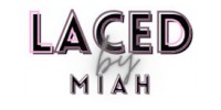 Laced By Miah