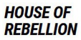 House Of Rebellion